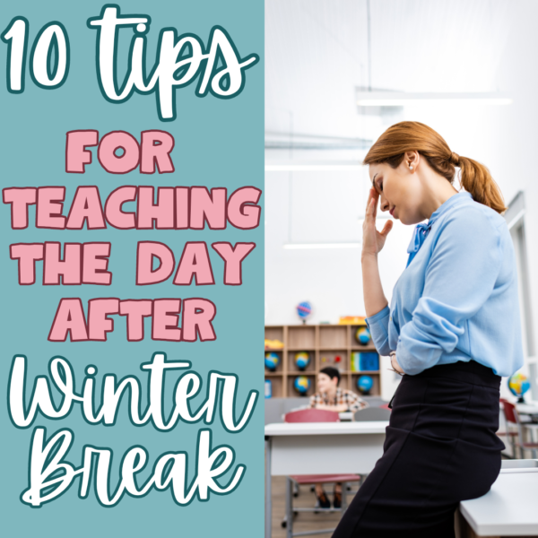10 Tips for teaching the day after winter break
